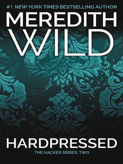 Title details for Hardpressed by Meredith Wild - Available